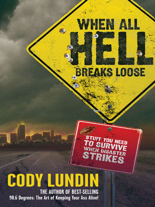 Title details for When All Hell Breaks Loose by Cody Lundin - Wait list